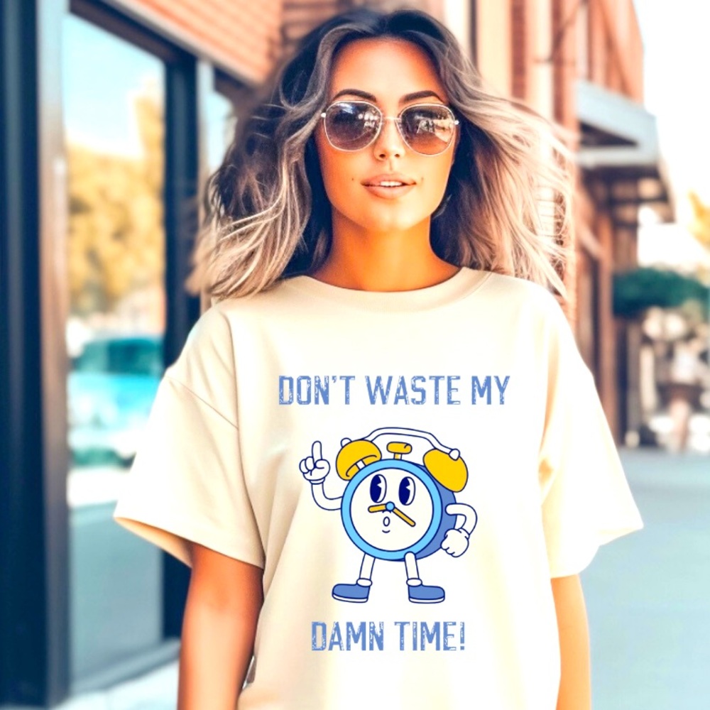 ⏰DON’T WASTE MY TIME